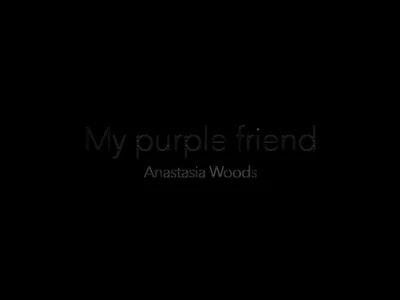 Anastasia Woods (english-anastasia) XXX Porn Videos - My purple friend... she vibrates!