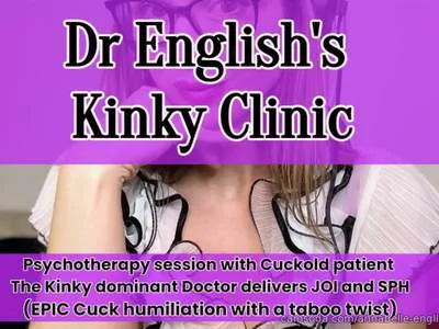 Dr English's Kinky Clinic - Cuckold Psycho Analysis by Annabelle English