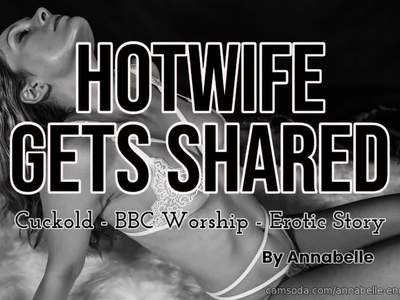 AUDIO: Hotwife Gets Shared (BBC) by Annabelle English